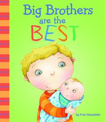 Big Brothers Are the Best Big Brothers Are the Best