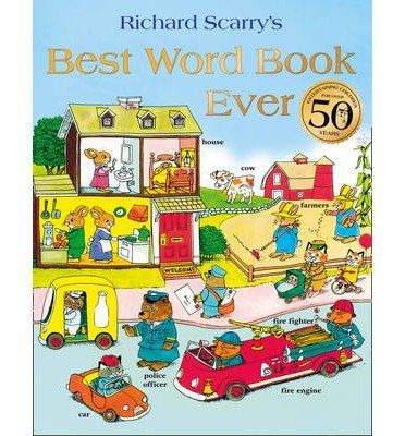 Richard Scarry's Best Word Book Ever Richard Scarry's Best Word Book Ever
