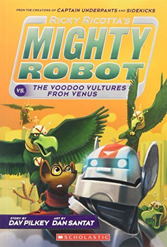 Ricky Ricotta's Mighty Robot Vs. The Voodoo Vultures From Venus Ricky Ricotta's Mighty Robot Vs. The Voodoo Vultures From Venus
