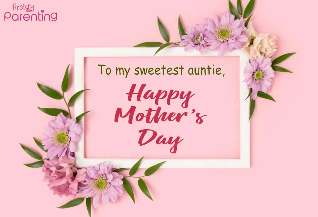 Short & Sweet Mother's Day Messages & Wishes for Auntie