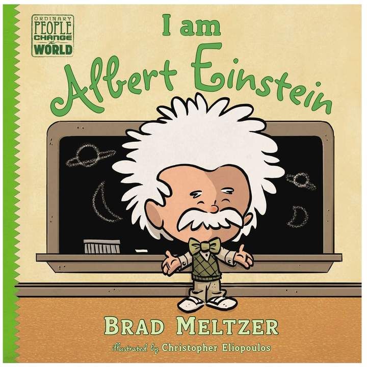 I Am Albert Einstein (from the Ordinary People Change the World series)
Author: Brad Meltzer