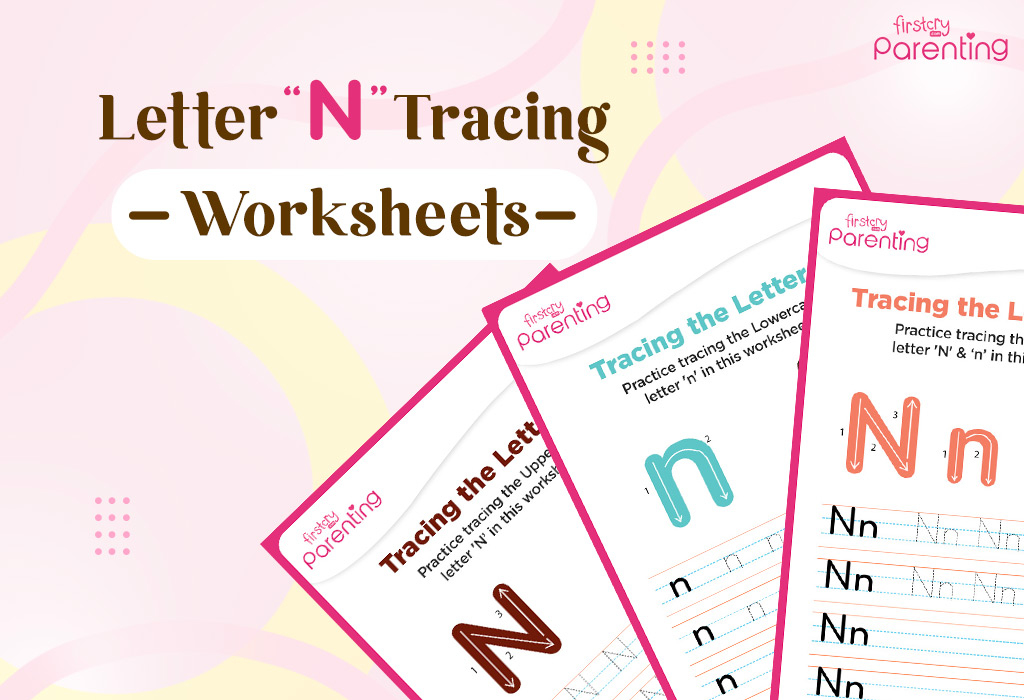 Letter N Tracing Worksheets – Free Printables To Learn