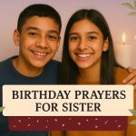 40+ Birthday Prayers for Sister to Celebrate Her Special Day