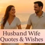 150+ Husband Wife Quotes & Wishes That Touch the Heart