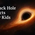 20+ Interesting Black Hole Facts for Kids