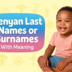 100+ Kenyan Last Names or Surnames With Meanings