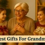60+ Best Gifts for Grandma to Make Her Feel Special