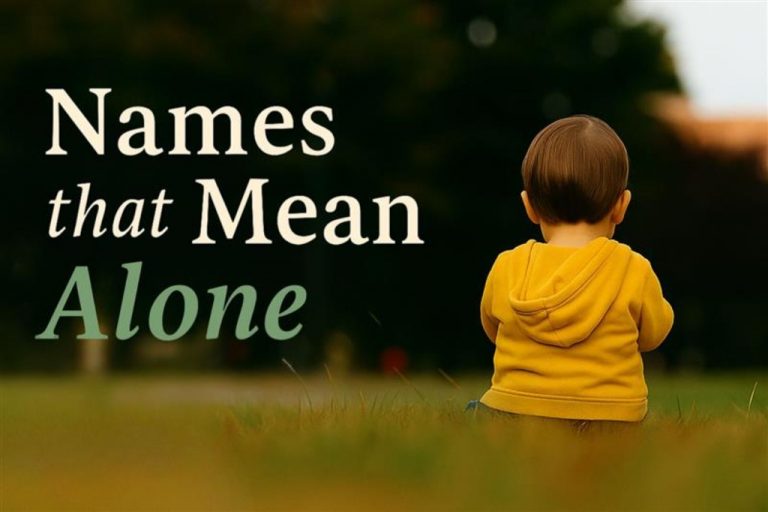 120 Baby Names That Mean Alone for Boys & Girls