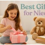 40+ Best Gifts for Niece That They Will Truly Love