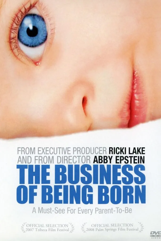The Business of Being Born (2008) The Business of Being Born (2008)