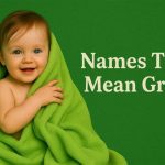 150 Names That Mean Green for Boys and Girls