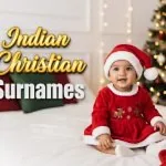 80 Indian Christian Surnames or Last Names With Meanings