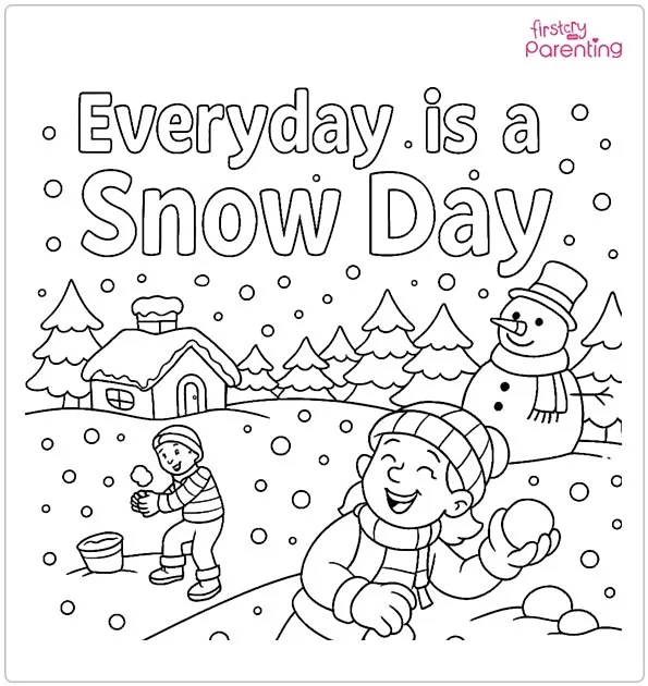 Everyday is a Snow Day Coloring Page Everyday is a Snow Day Coloring Page