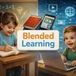 Blended Learning – Is It Good for Your Child?