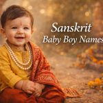 150 Sanskrit Baby Boy Names with Meanings