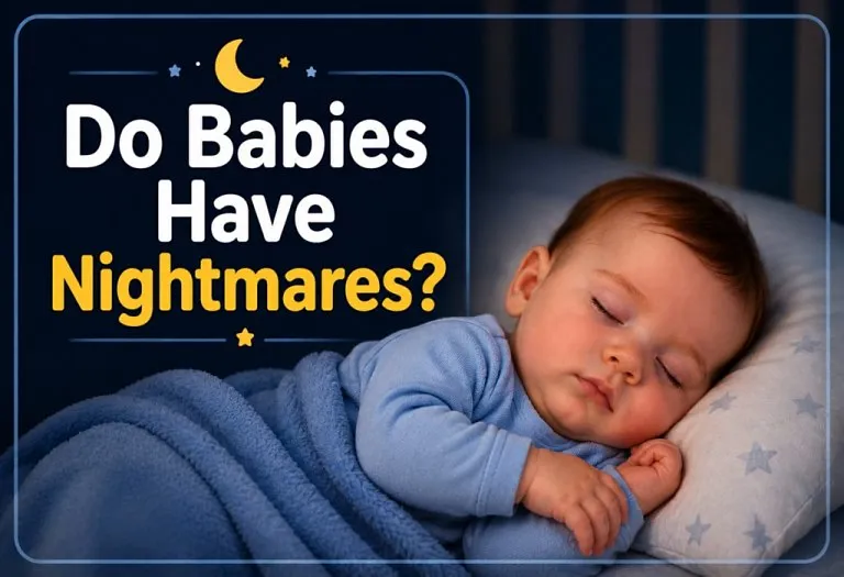 Do Babies Have Nightmares – Signs, Causes, and Solutions