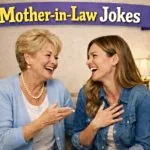 100 Mother-in-law Jokes You’ll Want to Share Instantly