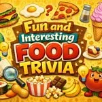 100+ Fun and Interesting Food Trivia for Kids