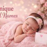 250+ Unique Girl Names With Meanings