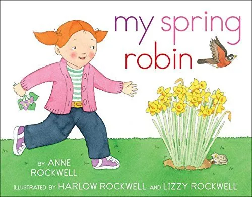 My Spring Robin (By Anne Rockwell)