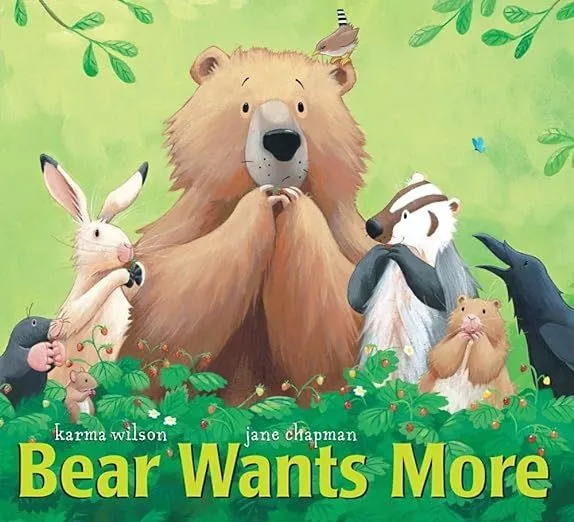 Bear Wants More (By Karma Wilson)