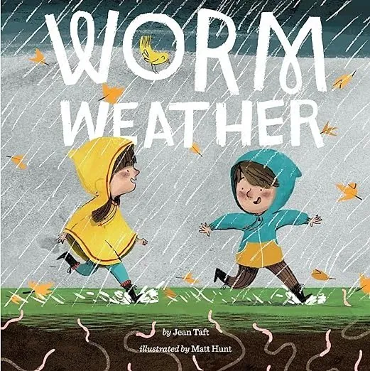 Worm Weather (By Jean Taft)