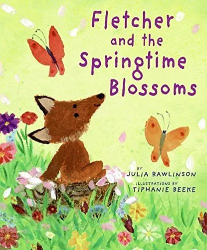 Fletcher and the Springtime Blossoms (By Julia Rawlinson)