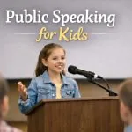 Public Speaking for Kids: Benefits & Tips