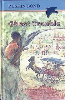 Ghost Trouble ruskin bond