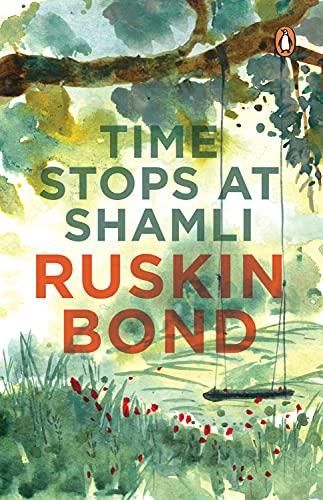 Time Stops at Shamli ruskin bond