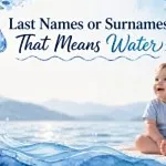 100 Last Names or Surnames That Mean Water