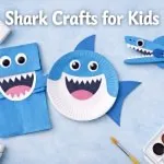 25 Shark Crafts for Kids to Try Today