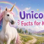 20 Unicorn Facts for Kids Filled With Magic and Wonder