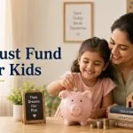 Trust Fund for Kids: Benefits, Rules, and How to Set One Up