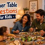 100 Dinner Table Questions for Kids