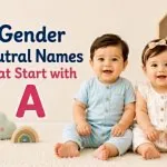 100 Gender Neutral Names That Start With A