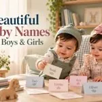 100+ Beautiful Baby Names for Boys and Girls