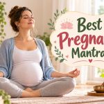 7 Pregnancy Mantras to Chant for a Peaceful Journey to Motherhood
