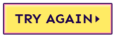 Try Again