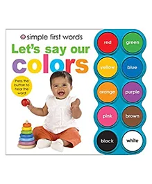 Simple First Words Lets Say Our Colors by Roger Priddy - English