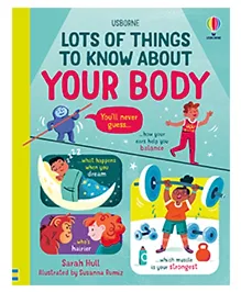 Usborne Lots Of Things To Know About Your Body By Sarah Hull - English