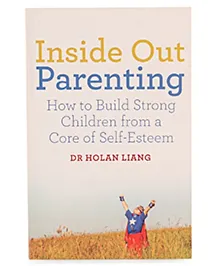 Inside Out Parenting Book By Dr Holan Liang - English