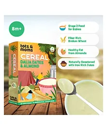 Tots & Moms Iron & Protein Rich Instant Dalia Dates & Almonds Baby Cereal - 8+ Months, 200g , Naturally sweetened with Dates , No Added Sugar No Milk - 100% Natural - Travel Friendly Porridge for Baby