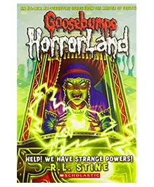 Goosebumps Horrorland 10: Help We Have Strange Powers Story Book By R.L. Stine - English